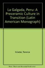 9780292746473-0292746474-LA Galgada, Peru: A Preceramic Culture in Transition (Latin American Monograph)