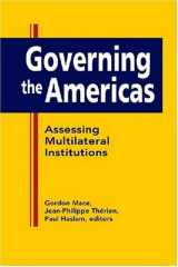 9781588265333-1588265331-Governing the Americas: Assessing Multilateral Institutions