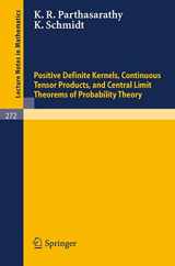 9783540059080-3540059083-Positive Definite Kernels, Continuous Tensor Products, and Central Limit Theorems of Probability Theory (Lecture Notes in Mathematics, 272)