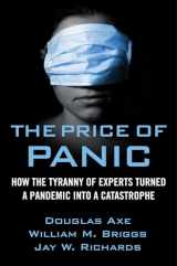 9781684511419-1684511410-The Price of Panic: How the Tyranny of Experts Turned a Pandemic into a Catastrophe
