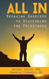 9780997821567-0997821566-All In: Breaking Barriers to Discerning the Priesthood