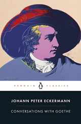 9780241421673-0241421675-Conversations with Goethe: In the Last Years of His Life (Penguin Classics)