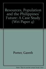 9780915825349-0915825341-Resources, Population, and the Philippines Future: A Case Study (Wri Paper 4)