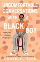 9781250801067-1250801060-Uncomfortable Conversations with a Black Boy: Racism, Injustice, and How You Can Be a Changemaker