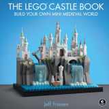 9781718500167-1718500165-The LEGO Castle Book: Build Your Own Mini Medieval World