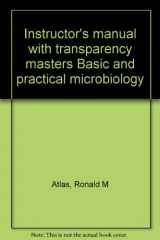 9780023043604-0023043601-Instructor's manual with transparency masters Basic and practical microbiology
