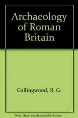 9780788154089-0788154087-Archaeology of Roman Britain