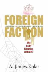 9780984763214-098476321X-Foreign Faction - Who Really Kidnapped JonBenet?
