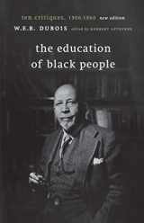 9781583670439-1583670432-The Education of Black People: Ten Critiques, 1906 - 1960