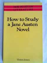 9780333413463-0333413466-How to Study a Jane Austen Novel (How to Study Literature)