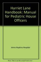 9780815149217-0815149212-The Harriet Lane handbook: A manual for pediatric house officers