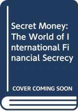 9780669115635-0669115630-Secret Money: The World of International Financial Secrecy