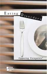 9780737733488-0737733489-Eating Disorders (Opposing Viewpoints)