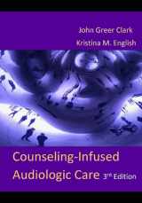 9781732110410-1732110417-Counseling-Infused Audiologic Care