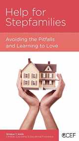9781934885307-1934885304-Help for Stepfamilies: Avoiding the Pitfalls and Learning to Love
