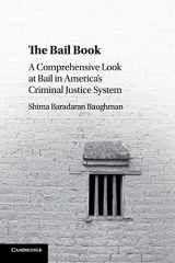 9781107579156-1107579155-The Bail Book: A Comprehensive Look at Bail in America's Criminal Justice System