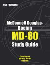 9781946544285-1946544280-McDonnell Douglas-Boeing MD-80 Study Guide