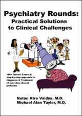 9780940780675-0940780674-Psychiatry Rounds: Practical Solutions To Clinical Challenges