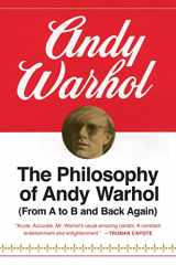 9780156717205-0156717204-The Philosophy of Andy Warhol (From A to B and Back Again)