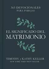 9781087706504-1087706505-El significado del matrimonio: 365 devocionales para parejas | The Meaning of Marriage: 365 Devotions for couples (Spanish Edition)