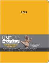 9781524879914-1524879916-Unfu*k Yourself 12-Month 2024 Monthly/Weekly Organizer Planner Calendar: Get Out of Your Head and Into Your Life