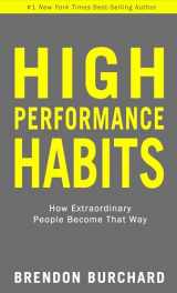 9781401952853-1401952852-High Performance Habits: How Extraordinary People Become That Way