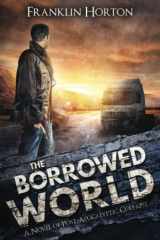 9781511974417-1511974419-The Borrowed World: A Novel of Post-Apocalyptic Collapse