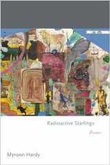 9780691177106-0691177104-Radioactive Starlings: Poems (Princeton Series of Contemporary Poets, 137)