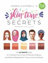 9781734053081-1734053089-Skin Tone Secrets: The ULTIMATE Guide for Creating a Vast Array of Distinctly Gorgeous and Perfectly Blended Skin Tones in Alcohol Markers!