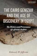 9781788319645-1788319648-The Cairo Genizah and the Age of Discovery in Egypt: The History and Provenance of a Jewish Archive