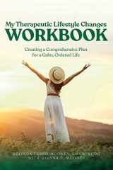 9781955225021-1955225028-My Therapeutic Lifestyle Changes Workbook: Creating a Comprehensive Plan for a Calm, Ordered Life