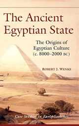 9780521573771-0521573777-The Ancient Egyptian State: The Origins of Egyptian Culture (c. 8000–2000 BC) (Case Studies in Early Societies, Series Number 8)