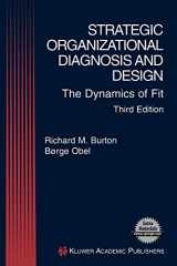 9781402076855-1402076851-Strategic Organizational Diagnosis and Design: The Dynamics of Fit (Information and Organization Design Series, 4)