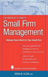 9780470466483-0470466480-The Architect's Guide to Small Firm Management: Making Chaos Work for Your Small Firm