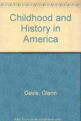 9780914434047-0914434047-Childhood and History in America