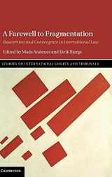 9781107082090-1107082099-A Farewell to Fragmentation: Reassertion and Convergence in International Law (Studies on International Courts and Tribunals)