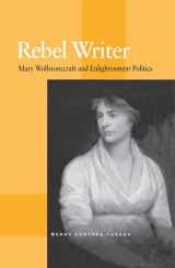 9780875802800-087580280X-Rebel Writer: Mary Wollstonecraft and Enlightenment Politics