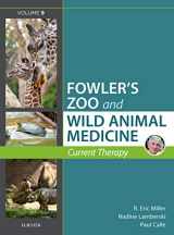 9780323552288-0323552285-Miller - Fowler's Zoo and Wild Animal Medicine Current Therapy, Volume 9