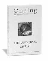 9781623050467-1623050464-Oneing: The Universal Christ