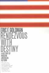 9781566633697-1566633699-Rendezvous with Destiny: A History of Modern American Reform