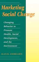 9780787901370-0787901377-Marketing Social Change: Changing Behavior to Promote Health, Social Development, and the Environment