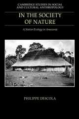 9780521574679-0521574676-In the Society of Nature: A Native Ecology in Amazonia (Cambridge Studies in Social and Cultural Anthropology, Series Number 93)