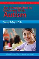 9781593633707-159363370X-An Introduction to Children With Autism (The Practical Strategies Series in Autism Education)