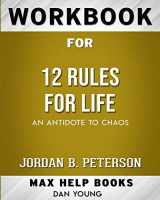 9780464720591-0464720591-Workbook for 12 Rules for Life: An Antidote to Chaos (Max Help Workbooks)