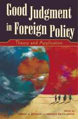 9780742510067-0742510069-Good Judgment in Foreign Policy: Theory and Application