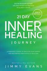 9781950113613-1950113612-21 Day Inner Healing Journey: A Personal Guide to Healing Past Hurts and Becoming Emotionally Healthy