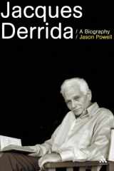 9780826490025-0826490026-Jacques Derrida: A Biography