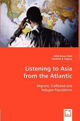 9783836493239-3836493233-Listening to Asia from the Atlantic: Migrant, Trafficked and Refugee Populations