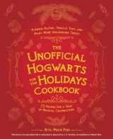 9781646040728-1646040724-The Unofficial Hogwarts for the Holidays Cookbook: Pumpkin Pasties, Treacle Tart, and Many More Spellbinding Treats (Unofficial Hogwarts Books)