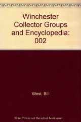 9780911614022-0911614028-Winchester Collector Groups and Encyclopedia